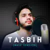 Maaz Weaver - Tasbih (Male Version) [Male Version] - Single